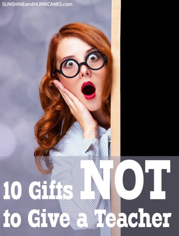 10 Gifts Not to Give a Teacher